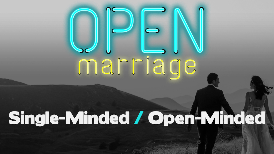Single-Minded/Open-Minded