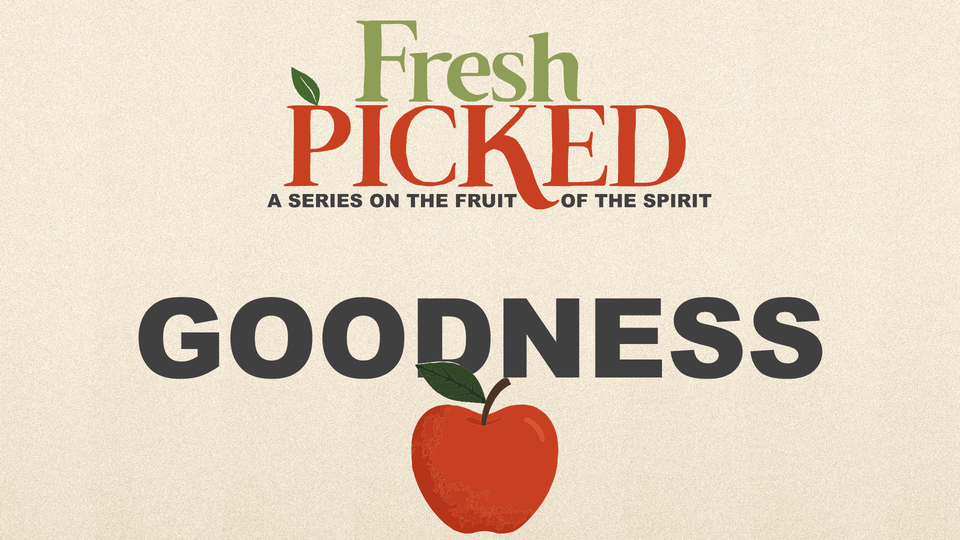 Goodness - Ripe With Grace