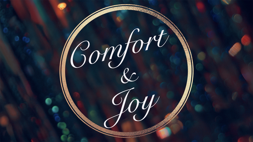 Comfort and Joy Pt I