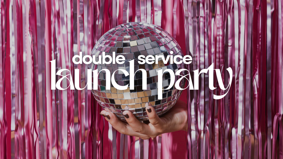 Double Service Launch Party