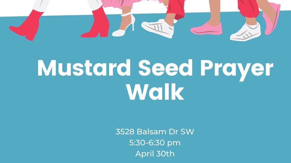 Mustard Seed Prayer Walk - Westhills