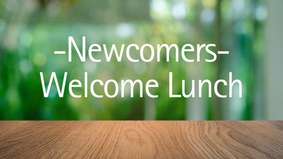 Newcomers Welcome Lunch